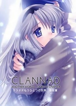 Phim Clannad: Mou Hitotsu no Sekai, Tomoyo-hen [BD]